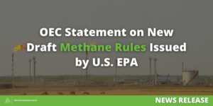 OEC statement on new draft methane rules issued by U.S. EPA